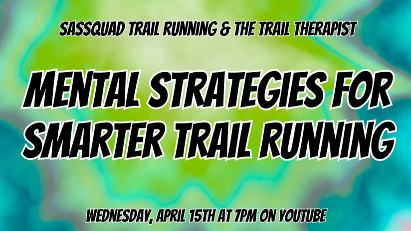 Mental Strategies for Smarter Trail Running Webinar_Mental Strategies for Smarter Trail Running Webinar